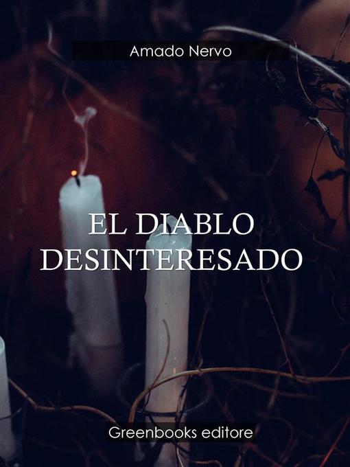 Title details for El diablo desinteresado by Amado Nervo - Available